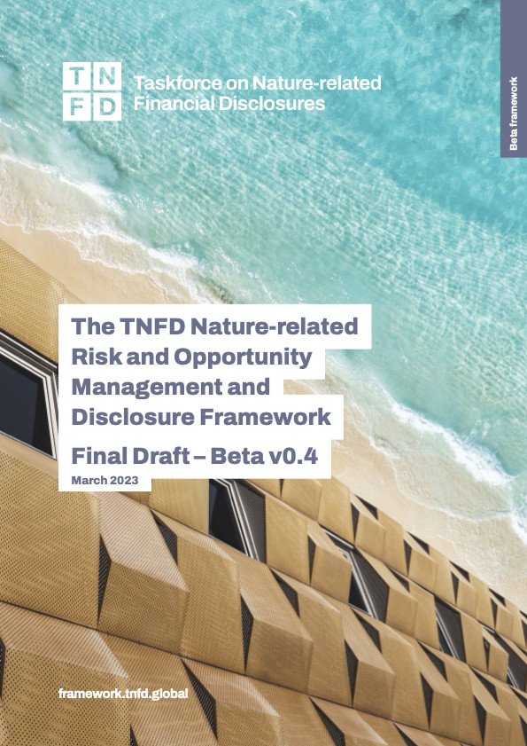 The TNFD Nature-related Risk and Opportunity and Disclosure Framework ...